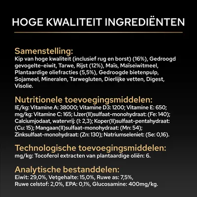 Samenstelling: Kip, gevogelte-eiwit, tarwe, rijst, maïs, plantaardige oliën, bietenpulp, sojameel. Voedingsstoffen: Vitaminen A, D3, E, C, mineralen, EPA, glucosamine.