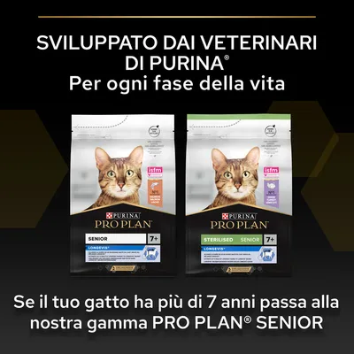 Due confezioni di PURINA PRO PLAN per gatti senior 7+, varianti Senior e Sterilised Senior. Testo: Sviluppato dai veterinari di Purina. Se il tuo gatto ha più di 7 anni passa alla gamma PRO PLAN SENIOR.