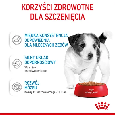 Korzyści zdrowotne dla szczenięcia: miękka konsystencja odpowiednia dla mlecznych zębów, silny układ odpornościowy – witaminy i przeciwutleniacze, rozwój mózgu – DHA. Royal Canin.