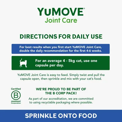 YuMOVE Joint Care directions: double daily recommendation for first 4–6 weeks. For average 4–5kg cat, use one capsule per day. Certified B Corporation. Sprinkle onto food.