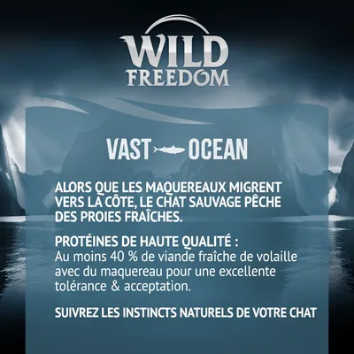 Wild Freedom Vast Ocean. Protéines de haute qualité : au moins 40 % de viande fraîche de volaille avec du maquereau pour une excellente tolérance & acceptation.