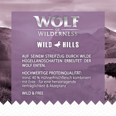 Wolf of Wilderness Wild Hills. Mind. 40% Hühnerfrischfleisch kombiniert mit Ente für hervorragende Verträglichkeit und Akzeptanz. Wild & Free.