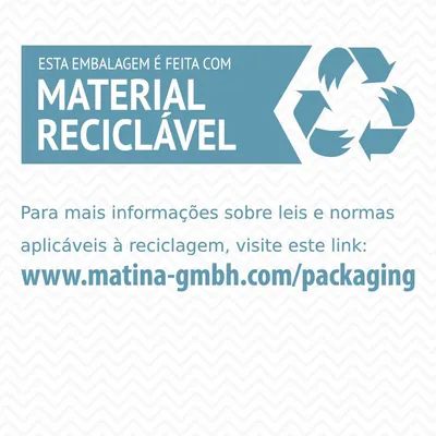 Esta embalagem é feita com material reciclável. Para mais informações sobre leis e normas aplicáveis à reciclagem, visite www.matina-gmbh.com/packaging