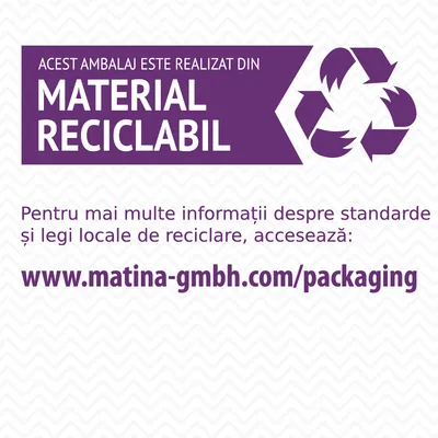 Acest ambalaj este realizat din material reciclabil. Pentru informații despre standarde și legi locale de reciclare, accesează: www.matina-gmbh.com/packaging