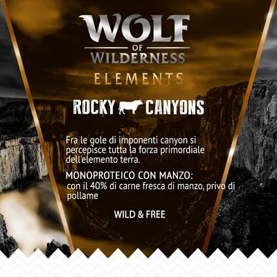 Wolf of Wilderness Elements Rocky Canyons. Monoproteico con manzo: con il 40% di carne fresca di manzo, privo di pollame. Wild & Free.