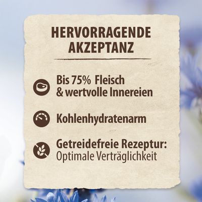 Hervorragende Akzeptanz: Bis 75% Fleisch & wertvolle Innereien, kohlenhydratarm, getreidefreie Rezeptur für optimale Verträglichkeit.