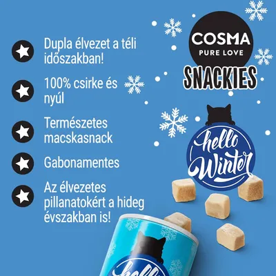 COSMA PURE LOVE SNACKIES, hello Winter. Dupla élvezet a téli időszakban! 100% csirke és nyúl, természetes macskasnack, gabonamentes, az élvezetes pillanatokért a hideg évszakban is!
