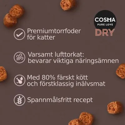 COSMA PURE LOVE DRY. Premiumtorrfoder för katter, varsamt lufttorkat, med 80 % färskt kött och förstklassig inälvsmat, spannmålsfritt recept.