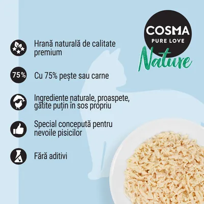 COSMA Pure Love Nature. Hrană naturală de calitate premium, 75% pește sau carne, ingrediente naturale gătite puțin în sos propriu, special pentru pisici, fără aditivi.