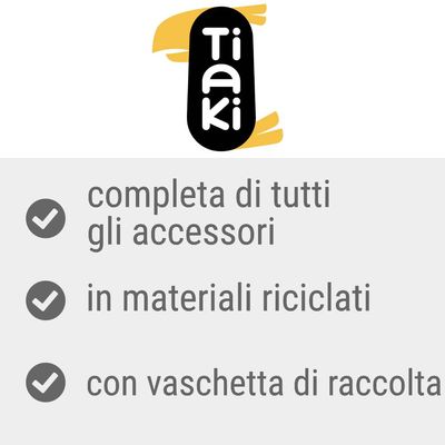 Tiaki, completa di tutti gli accessori, in materiali riciclati, con vaschetta di raccolta