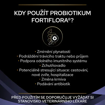 Kdy použít probiotikum Fortiflora: zmírnění plynatosti, podráždění trávicího traktu, podpora imunity, zchutňovadlo, stresové situace, změna krmiva, podávání antibiotik.
