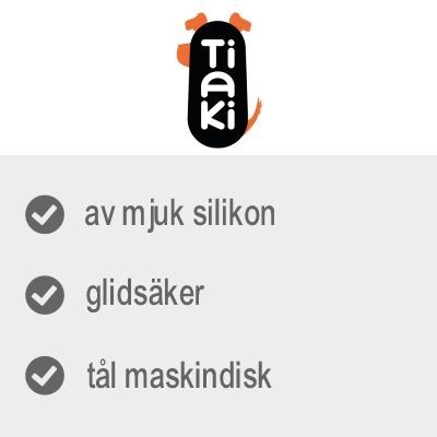 Tiaki. av mjuk silikon, glidsäker, tål maskindisk