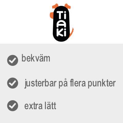 Tiaki. bekväm, justerbar på flera punkter, extra lätt