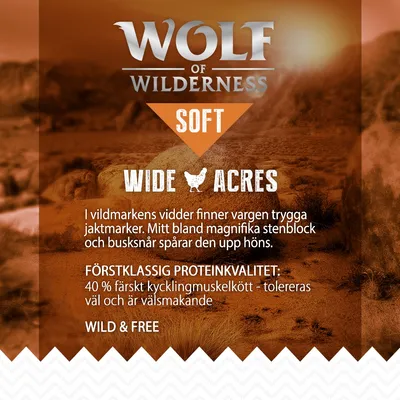 Wolf of Wilderness Soft Wide Acres. Förstklassig proteinkvalitet: 40 % färskt kycklingmuskelkött – tolereras väl och är välsmakande. Wild & Free.