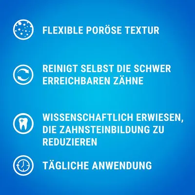 Flexible poröse Textur, reinigt selbst schwer erreichbare Zähne, wissenschaftlich erwiesen Zahnsteinbildung zu reduzieren, tägliche Anwendung.