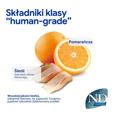 N&D Ocean. Składniki w jakości spożywczej: pomarańcza i śledź z Morza Północnego. Wysokiej jakości białko dla naturalnie zbilansowanego posiłku.