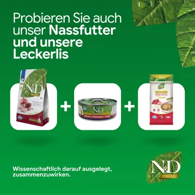 Probieren Sie auch unser Nassfutter und unsere Leckerlis. Wissenschaftlich darauf ausgelegt, zusammenzuwirken. N&D Prime Produkte abgebildet. Probieren Sie auch unser Nassfutter und unsere Leckerlis. Wissenschaftlich darauf ausgelegt, zusammenzuwirken. N&D Prime Produkte abgebildet.
