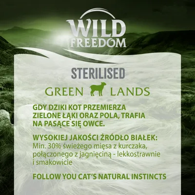 Wild Freedom STERILISED GREEN LANDS. Min. 30% świeżego mięsa z kurczaka, połączonego z jagnięciną. Gdy dziki kot przemierza zielone łąki oraz pola, trafia na pasące się owce.