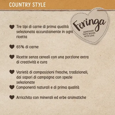 Feringa Country Style: tre tipi di carne selezionata, 65% di carne, ricette senza cereali, composizioni fresche con spezie, componenti naturali, arricchito con minerali ed erbe aromatiche.
