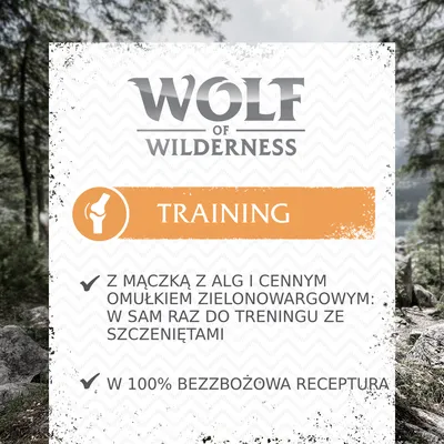 Wolf of Wilderness Training. Z mączką z alg i cennym omułkiem zielonowargowym: w sam raz do treningu ze szczeniętami. W 100% bezzbożowa receptura.