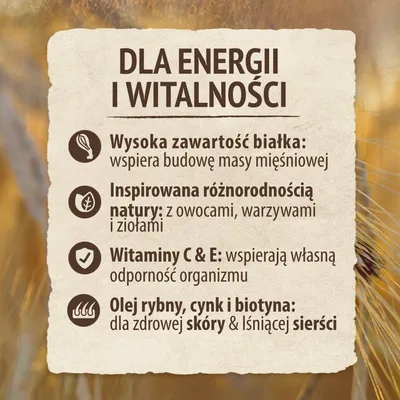 Dla energii i witalności: wysoka zawartość białka, inspirowana różnorodnością natury, witaminy C i E, olej rybny, cynk i biotyna dla skóry i sierści. Tekst po polsku.