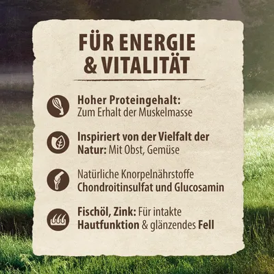 Für Energie und Vitalität: Hoher Proteingehalt für Muskelerhalt, inspiriert von Natur mit Obst und Gemüse, Chondroitinsulfat und Glucosamin, Fischöl und Zink für Haut und Fell.