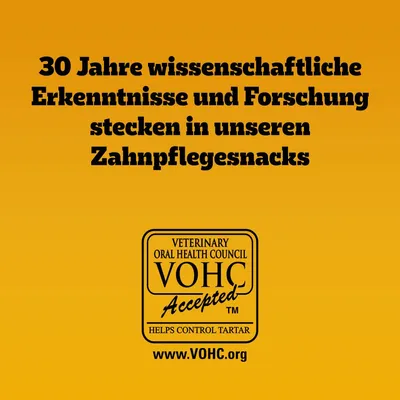 30 Jahre wissenschaftliche Erkenntnisse und Forschung stecken in unseren Zahnpflegesnacks. VOHC Accepted, hilft Zahnstein zu kontrollieren. www.VOHC.org.