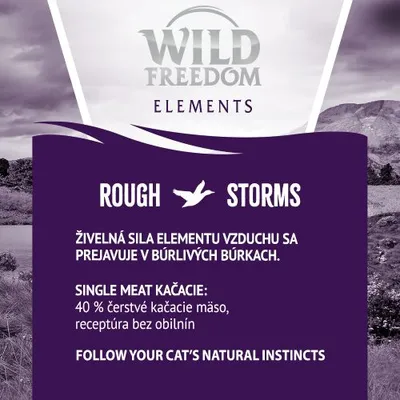 Wild Freedom Elements Rough Storms. Živelná sila elementu vzduchu, single meat kačacie: 40 % čerstvé kačacie mäso, receptúra bez obilnín. Follow your cat’s natural instincts.