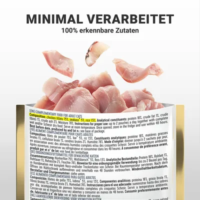 Minimal verarbeitet, 100% erkennbare Zutaten. Zusammensetzung: Hühnerfilets 75%, Wolfsbarsch 5%, Reis 15%. Analytische Bestandteile: Protein 18%, Rohfett 1%.