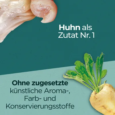 Huhn als Zutat Nr. 1. Ohne zugesetzte künstliche Aroma-, Farb- und Konservierungsstoffe.