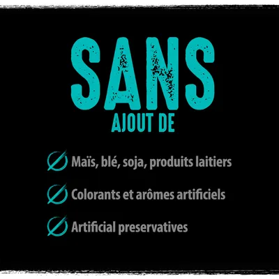 SANS ajout de : maïs, blé, soja, produits laitiers ; colorants et arômes artificiels ; artificial preservatives. Texte partiellement en anglais.