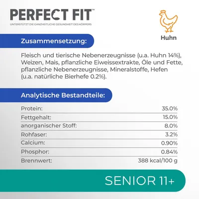Perfect Fit Senior 11+ con pollo. Composizione: carne e sottoprodotti di origine animale, estratti proteici vegetali, oli, minerali. Componenti analitici: proteine 35%, grassi 15%.