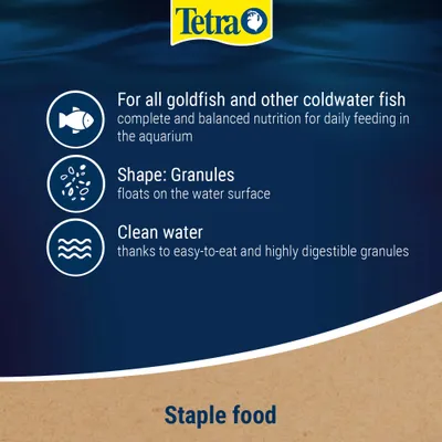 Tetra. For all goldfish and other coldwater fish, form: granules float on the water surface, clean water thanks to easily digestible granules. Tetra. For all goldfish and other coldwater fish, form: granules float on the water surface, clean water thanks to easily digestible granules.