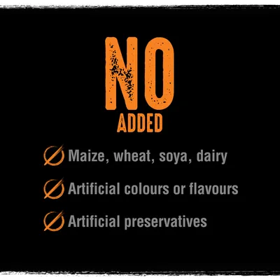 Testo in inglese: NO ADDED. Maize, wheat, soya, dairy. Artificial colours or flavours. Artificial preservatives.