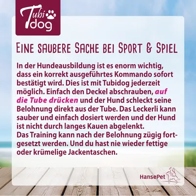 Tubidog. Beschreibung: Belohnung für Hunde direkt aus der Tube, sauber und einfach dosierbar. Ideal für Training ohne Ablenkung durch Kauen. Hersteller: HansePet.