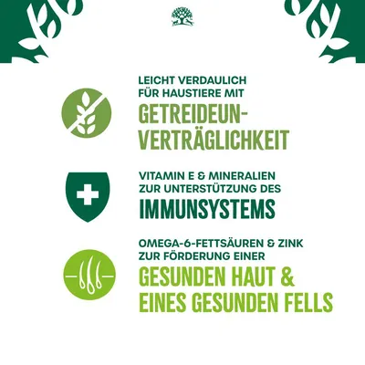 Leicht verdaulich, getreideunverträglich. Vitamin E & Mineralien unterstützen Immunsystem. Omega-6-Fettsäuren & Zink fördern gesunde Haut und Fell.