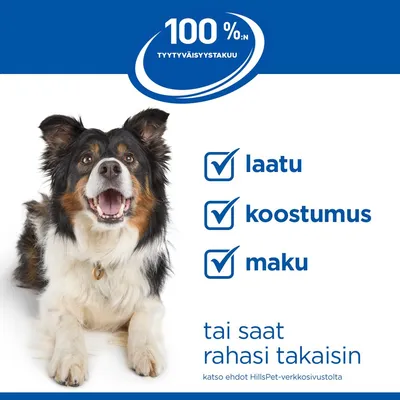 100 % tyytyväisyystakuu: laatu, koostumus, maku tai rahat takaisin. Lisätietoja ehdoista Hill's Pet -verkkosivustolla. 100 % tyytyväisyystakuu: laatu, koostumus, maku tai rahat takaisin. Lisätietoja ehdoista Hill's Pet -verkkosivustolla.