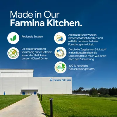 Made in Our Farmina Kitchen. Regionale Zutaten, getreidefreie Rezeptur ohne ganze Hülsenfrüchte, tierversuchsfreie Forschung, Stickstoff-Frische, 100% natürliche Konservierungsstoffe.