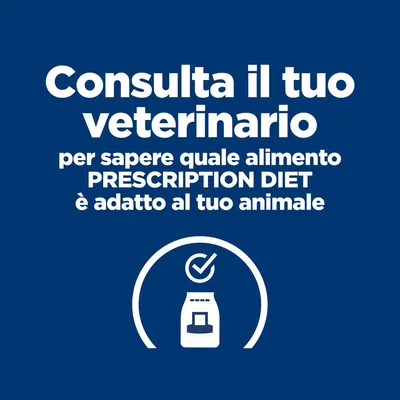 Consulta il tuo veterinario per sapere quale alimento PRESCRIPTION DIET è adatto al tuo animale. Consulta il tuo veterinario per sapere quale alimento PRESCRIPTION DIET è adatto al tuo animale.