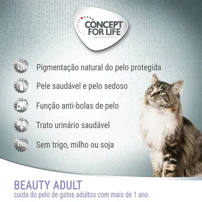 Concept for Life. Pigmentação natural do pelo protegida, pele saudável e pelo sedoso, função anti-bolas de pelo, trato urinário saudável, sem trigo, milho ou soja. Beauty Adult.