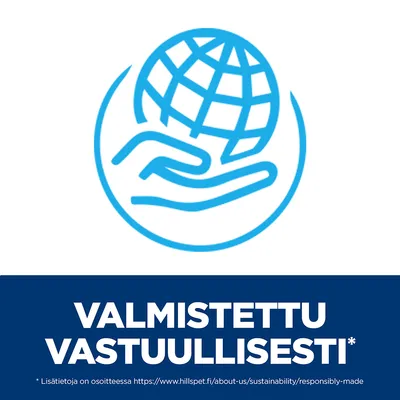 VALMISTETTU VASTUULLISESTI* Lisätietoja osoitteessa https://www.hillspet.fi/about-us/sustainability/responsibly-made