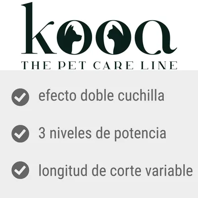 kooa THE PET CARE LINE. efecto doble cuchilla, 3 niveles de potencia, longitud de corte variable.