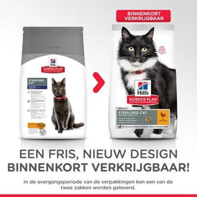Hill's Science Plan Sterilised Cat Mature Adult kip, oud en nieuw verpakkingsdesign naast elkaar. Tekst: 'BINNENKORT VERKRIJGBAAR'. Beide zakken tonen afbeelding van een kat.