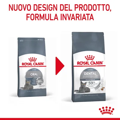 Nuovo design del prodotto Royal Canin Care: confezione da Oral a Dental, formula invariata. Testo visibile: 'PROVEN RESULTS -59% tartar formation in 28 days'. Immagine di gatto su entrambe le confezioni.