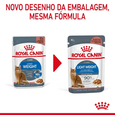Royal Canin Light Weight Care 85 g para gatos. Imagem mostra mudança de design da embalagem, mantendo a mesma fórmula. Texto: 'Novo desenho da embalagem, mesma fórmula'.
