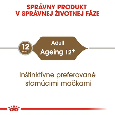 Správny produkt v správnej životnej fáze. Adult Ageing 12+. Inštinktívne preferované starnúcimi mačkami. 12 rokov.