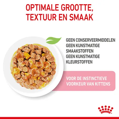 Optimale grootte, textuur en smaak. Geen conserveermiddelen, geen kunstmatige smaakstoffen, geen kunstmatige kleurstoffen. Voor de instinctieve voorkeur van kittens.