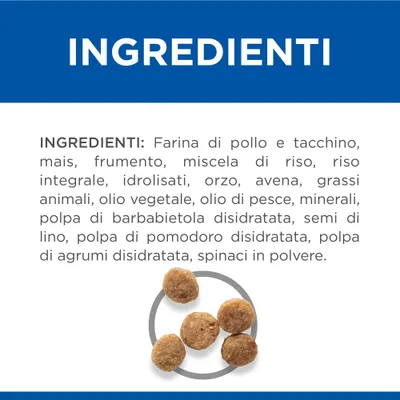 INGREDIENTI: Farina di pollo e tacchino, mais, frumento, miscela di riso, riso integrale, idrolisati, orzo, avena, grassi animali, olio vegetale, olio di pesce, minerali, polpa di barbabietola disidratata, semi di lino, polpa di pomodoro disidratata, polpa di agrumi disidratata, spinaci in polvere.