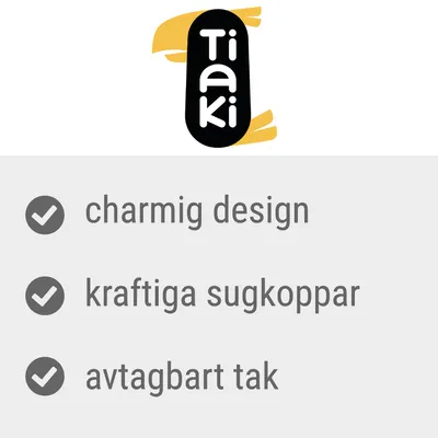 Tiaki. charmig design, kraftiga sugkoppar, avtagbart tak