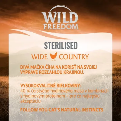 Wild Freedom Sterilised Wide Country. Vysokokvalitné bielkoviny: 40 % čerstvého hydinového mäsa s hydinovým proteínom. Text v angličtine: Follow your cat’s natural instincts.